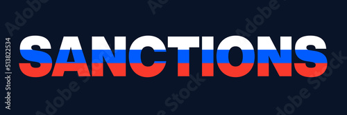 Sanction, restriction and penalty against Russia and Russian country. National flag as text. Vector illustration.