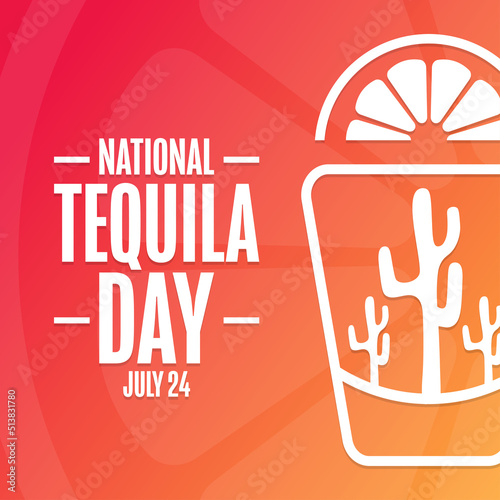 National Tequila Day. July 24. Holiday concept. Template for background, banner, card, poster with text inscription. Vector EPS10 illustration.