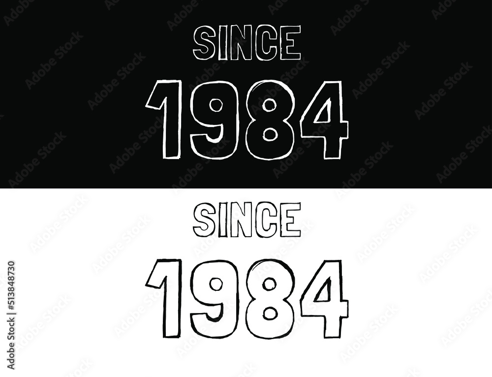 Since 1984 black and white. Banner with commemorative date year.