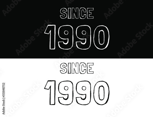 Since 1990 black and white. Banner with commemorative date year.