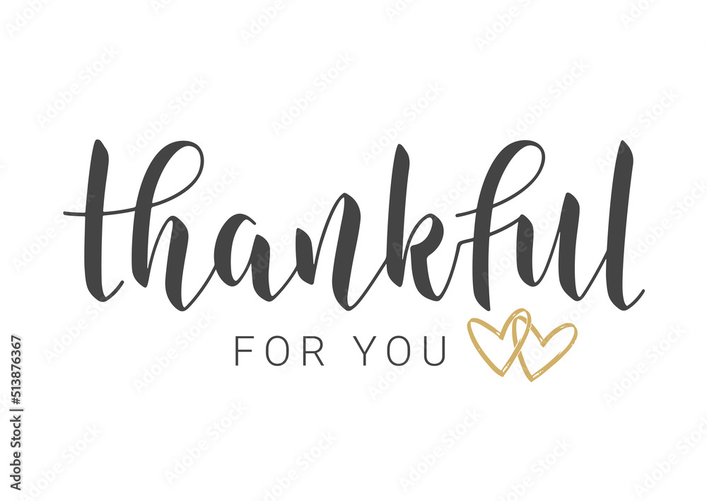 Handwritten Lettering of Thankful for You. Template for Banner, Postcard, Poster, Print, Sticker or Web Product. Objects Isolated on White Background. Vector Illustration.