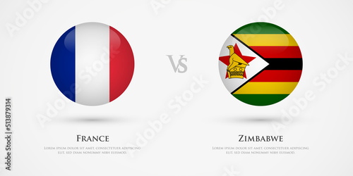 Free Download France vs Zimbabwe country flags template. The concept for game, competition, relations, friendship, cooperation, versus. - GFXLoad