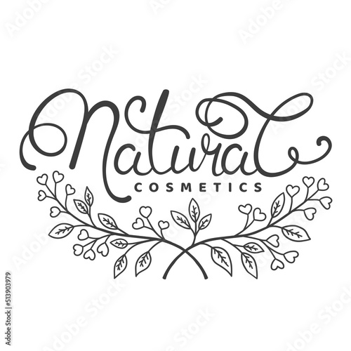 Natural Cosmetics slogan. Organic logo, floral design with hand drawn calligraphy, lettering, eco label, bio product. Vector illustration