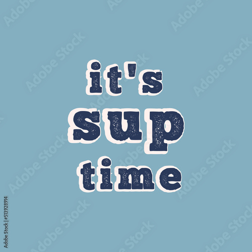 illustration inscription it's sup time