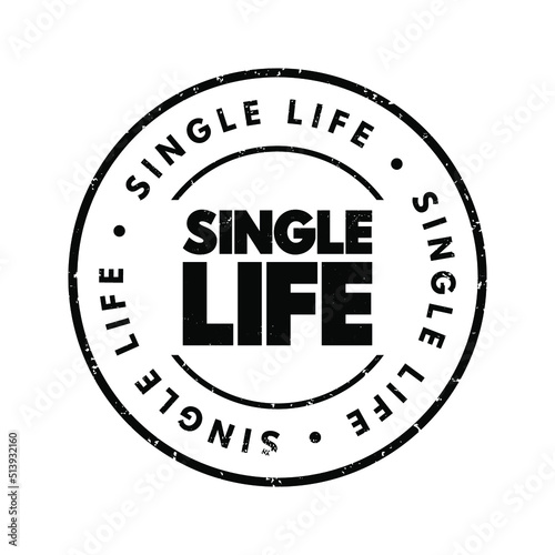 Single Life text stamp, concept background