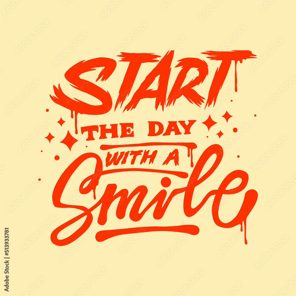start the day with a smile.hand drawn letters.vector illustration.red inscription.modern typography design perfect for poster,banner,t shirt,greeting card,web design,flyer and different uses start the day with a smile.hand drawn letters.vector illustration.red inscription.modern typography design perfect for poster,banner,t shirt,greeting card,web design,flyer and different uses