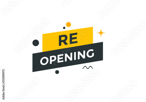 Re-opening button Promotion text button. Sign icon banner