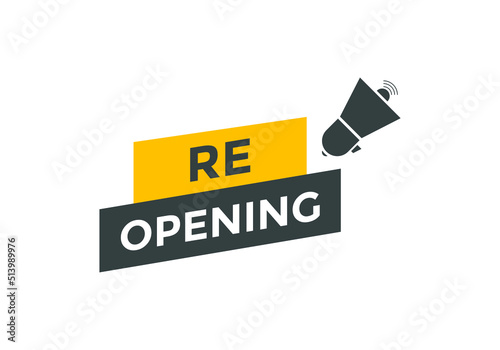 Re-opening button Promotion text button. Sign icon banner