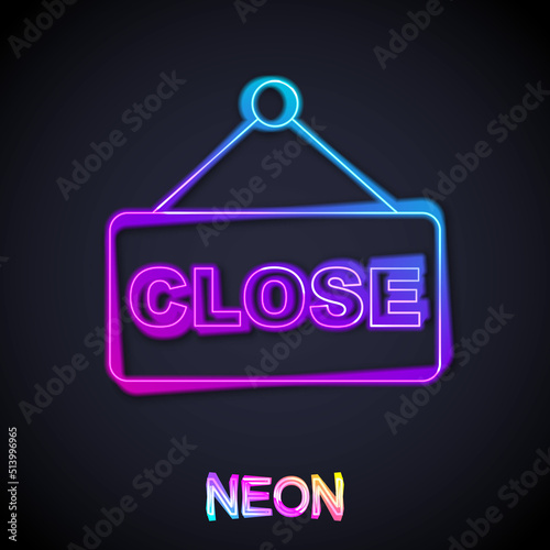 Glowing neon line Hanging sign with text Closed icon isolated on black background. Business theme for cafe or restaurant. Vector