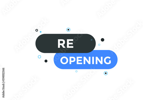 Re-opening button Promotion text button. Sign icon banner