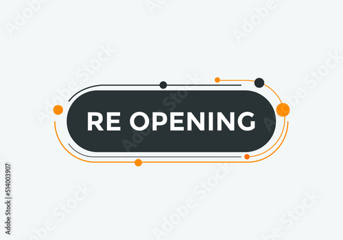 Re-opening button Promotion text button. Sign icon banner