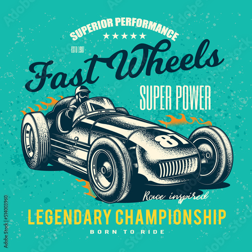 Original vector illustration in vintage style. An old vintage racing car. T-shirt design, stickers, print.
