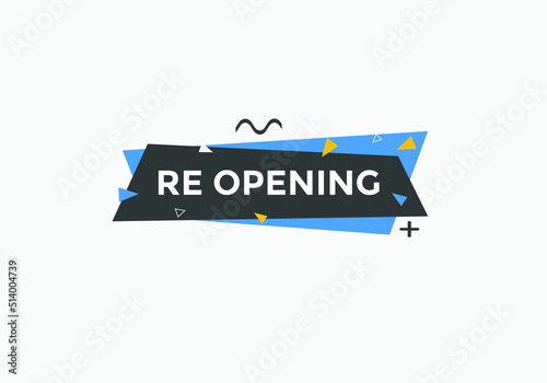 Re-opening button Promotion text button. Sign icon banner
