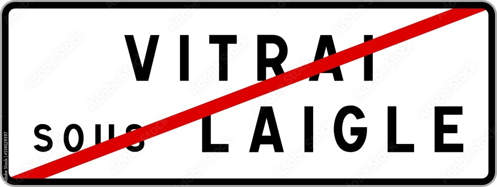Panneau sortie ville agglomération Vitrai-sous-Laigle / Town exit sign Vitrai-sous-Laigle Panneau sortie ville agglomération Vitrai-sous-Laigle / Town exit sign Vitrai-sous-Laigle