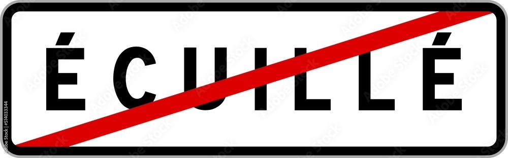 Panneau sortie ville agglomération Écuillé / Town exit sign Écuillé Panneau sortie ville agglomération Écuillé / Town exit sign Écuillé