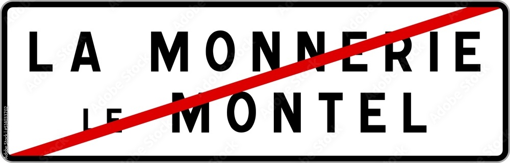 Panneau sortie ville agglomération La Monnerie-le-Montel / Town exit sign La Monnerie-le-Montel Panneau sortie ville agglomération La Monnerie-le-Montel / Town exit sign La Monnerie-le-Montel