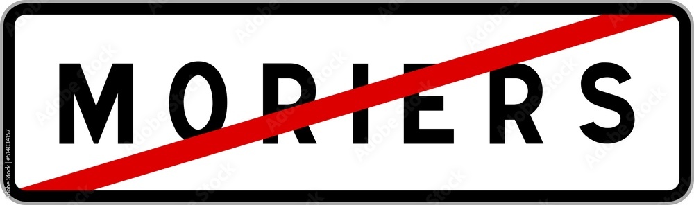 Panneau sortie ville agglomération Moriers / Town exit sign Moriers Panneau sortie ville agglomération Moriers / Town exit sign Moriers