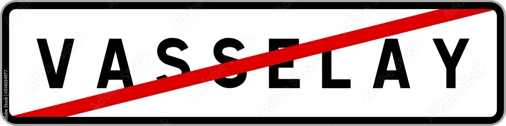Panneau sortie ville agglomération Vasselay / Town exit sign Vasselay Panneau sortie ville agglomération Vasselay / Town exit sign Vasselay