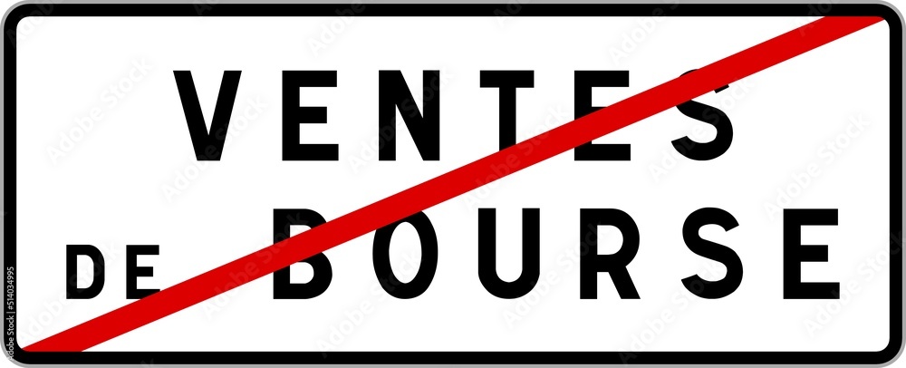 Panneau sortie ville agglomération Ventes-de-Bourse / Town exit sign Ventes-de-Bourse Panneau sortie ville agglomération Ventes-de-Bourse / Town exit sign Ventes-de-Bourse