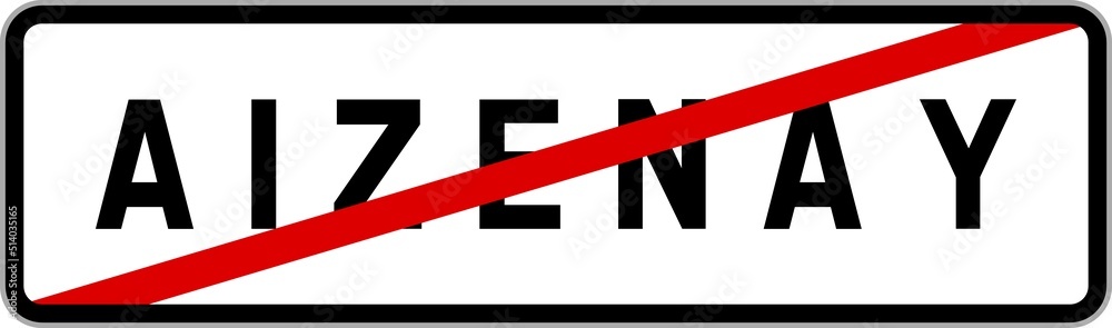 Panneau sortie ville agglomération Aizenay / Town exit sign Aizenay Panneau sortie ville agglomération Aizenay / Town exit sign Aizenay