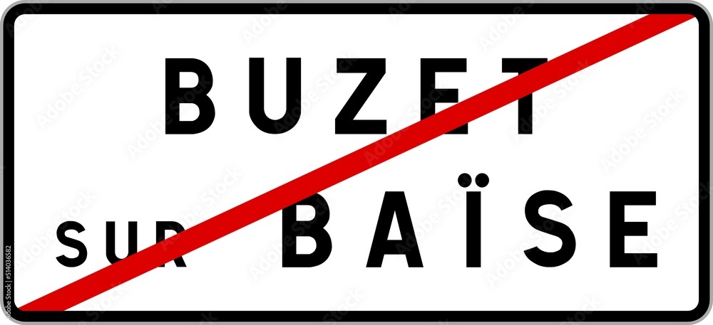 Panneau sortie ville agglomération Buzet-sur-Baïse / Town exit sign Buzet-sur-Baïse Panneau sortie ville agglomération Buzet-sur-Baïse / Town exit sign Buzet-sur-Baïse