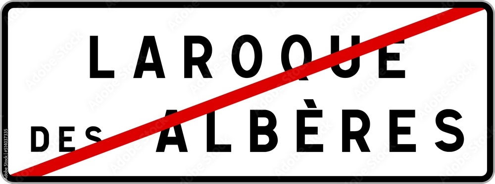 Panneau sortie ville agglomération Laroque-des-Albères / Town exit sign Laroque-des-Albères Panneau sortie ville agglomération Laroque-des-Albères / Town exit sign Laroque-des-Albères