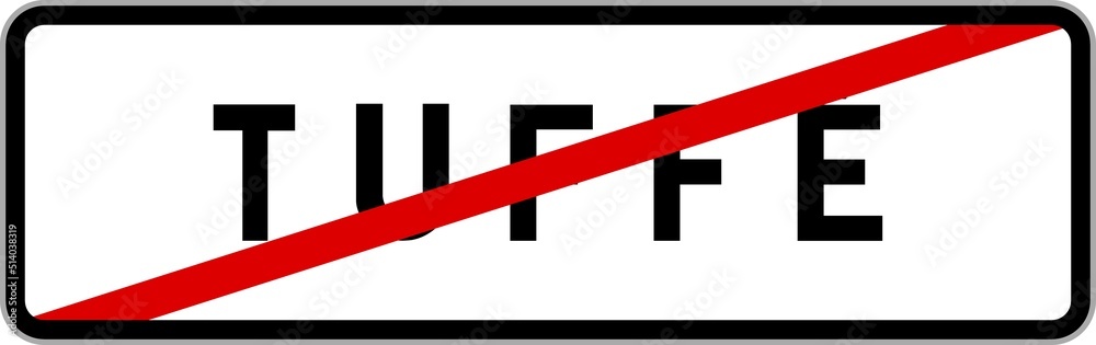 Panneau sortie ville agglomération Tuffé / Town exit sign Tuffé Panneau sortie ville agglomération Tuffé / Town exit sign Tuffé