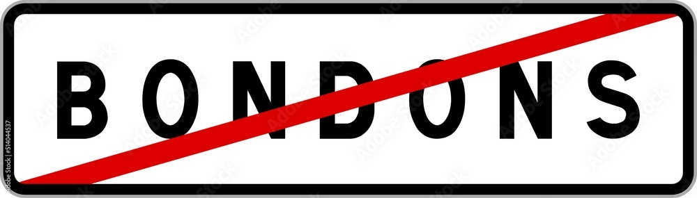 Panneau sortie ville agglomération Bondons / Town exit sign Bondons Panneau sortie ville agglomération Bondons / Town exit sign Bondons