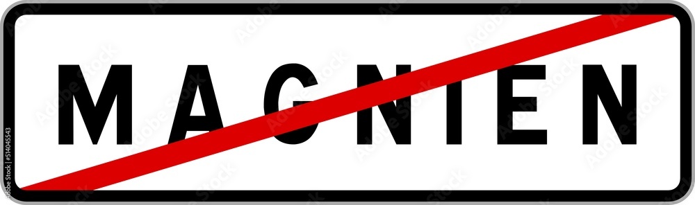 Panneau sortie ville agglomération Magnien / Town exit sign Magnien Panneau sortie ville agglomération Magnien / Town exit sign Magnien