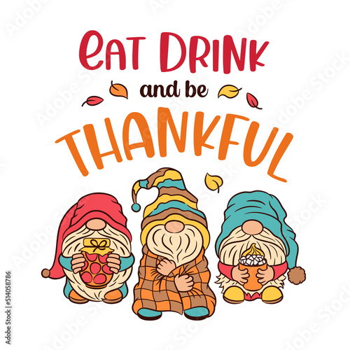 Fall gnomes vector illustration. Eat drink and be thankful phrase for Thanksgiving greeting. Cozy autumn hygge attributes - plaid blanket, cocoa with marshmallow, marmalade jar. Cute gnome characters.