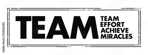 TEAM - Team Effort Achieve Miracles acronym text stamp, business concept background