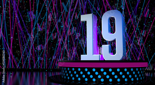 Solid number 19 on a round stage with blue and magenta lights with a defocused background of laser lights. 3D Illustration photo
