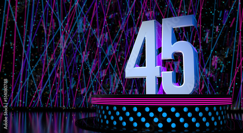 Solid number 45 on a round stage with blue and magenta lights with a defocused background of laser lights. 3D Illustration