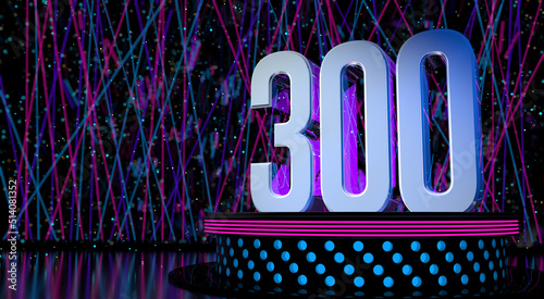 Solid number 300 on a round stage with blue and magenta lights with a defocused background of laser lights. 3D Illustration