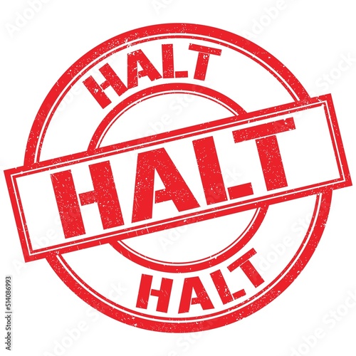 HALT text written on red stamp sign