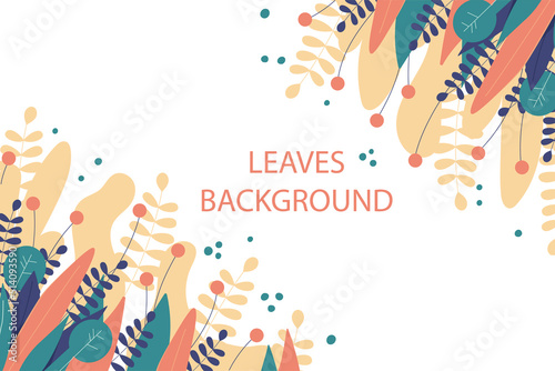 Leaves modern background. Space for text and slide for presentations. Poster for website with plants. Spring or summer season, flora and nature. Organic patterns. Cartoon flat vector illustration