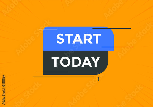 Start today button. social media post design. Colorful banner template
