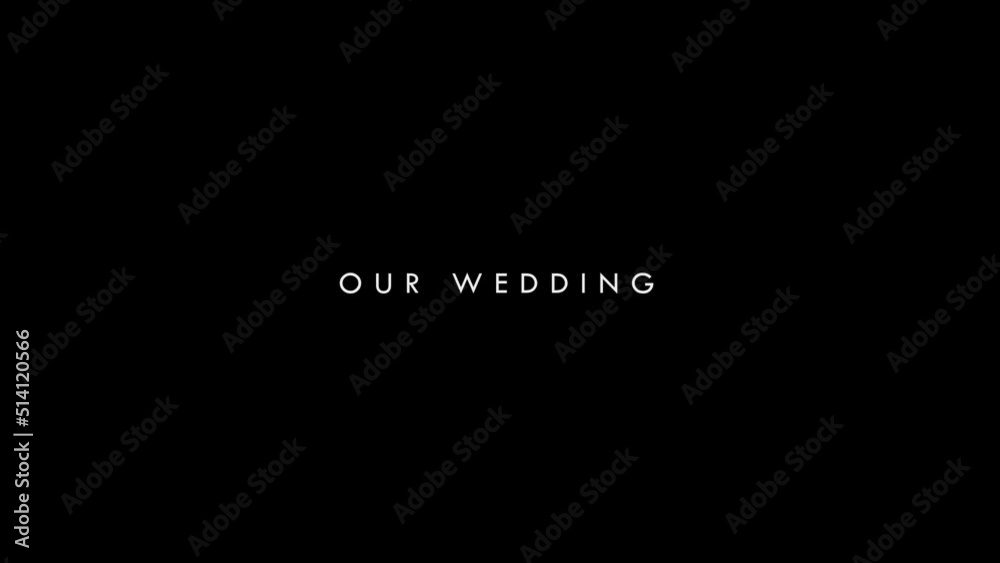 Stylish Our Wedding animated text - animation motion graphics replacable black background (easy to make transparant)