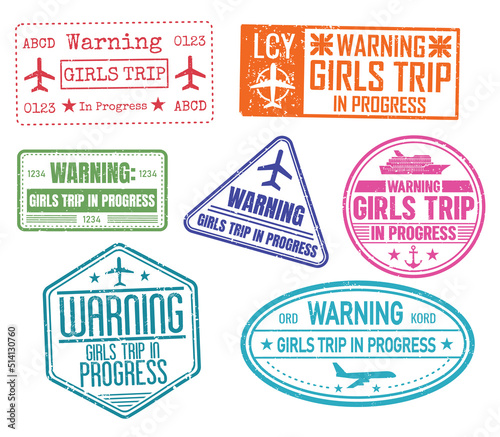 Funny quote Warning girls trip in progress. Visa stamp style.