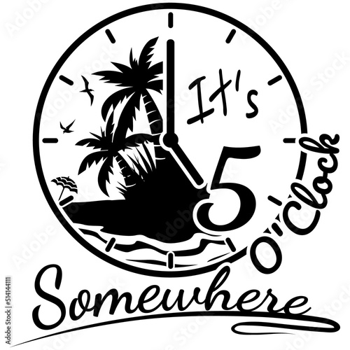 It's 5 O'Clock Somewhere illustation, Wall Clock Svg, Beach Trip vector