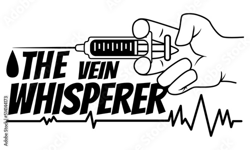 The Vein Whisperer illustation, Phlebotomist vector, Nurse Life vector