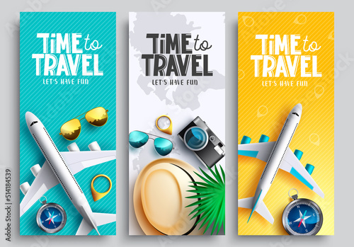 Travel time vector poster set. Time to travel text with 3d travelling elements of airplane for worldwide trip journey collection. Vector illustration.
