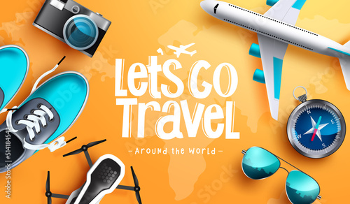 Travel worldwide vector background design. Let's go travel text with 3d airplane, compass and travelling elements for international trip and tour. Vector illustration.
