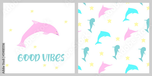 Set of cute nursery posters including dolphins, seamless pattern, and phrase good vibes.