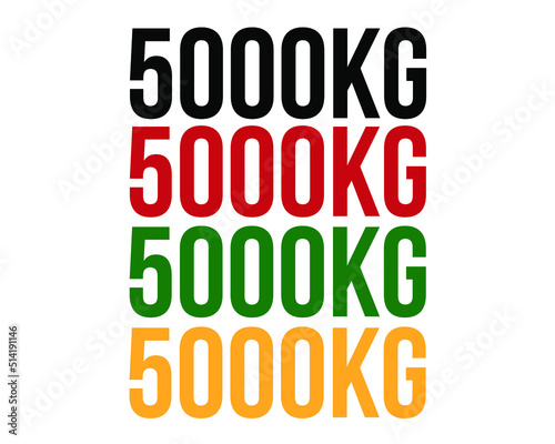 5000kg text. Vector with value in kilograms black, red, green and orange on white background. © BOROFOTOS