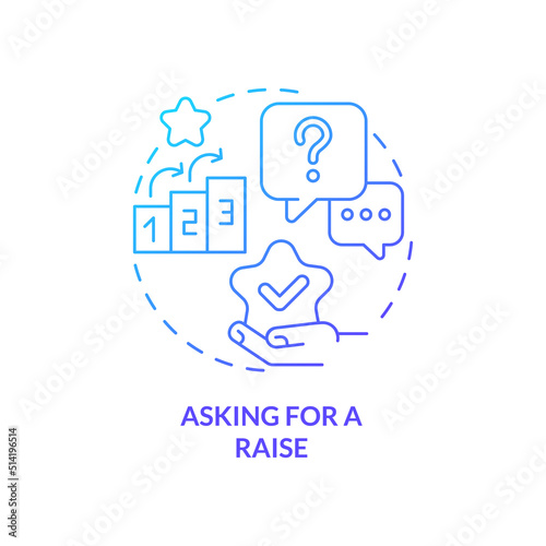 Asking for raise blue gradient concept icon. Essential life skill abstract idea thin line illustration. Increasing compensation. Accomplishments. Isolated outline drawing. Myriad Pro-Bold font used