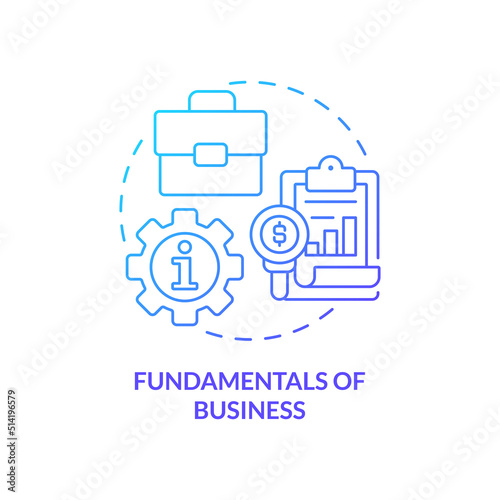 Fundamentals of business blue gradient concept icon. Financial accounting abstract idea thin line illustration. Company growth. Become entrepreneur. Isolated outline drawing. Myriad Pro-Bold font used
