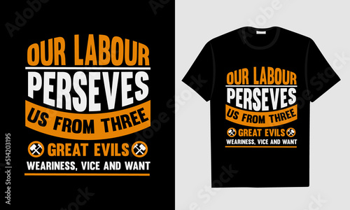 Labor Day T-shirt Design, Happy Labor Day T-shirt Design, Labor Day Union T-shirt Design. World Labor Day T shirt Design

