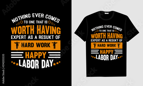 Labor Day T-shirt Design, Happy Labor Day T-shirt Design, Labor Day Union T-shirt Design. World Labor Day T shirt Design
