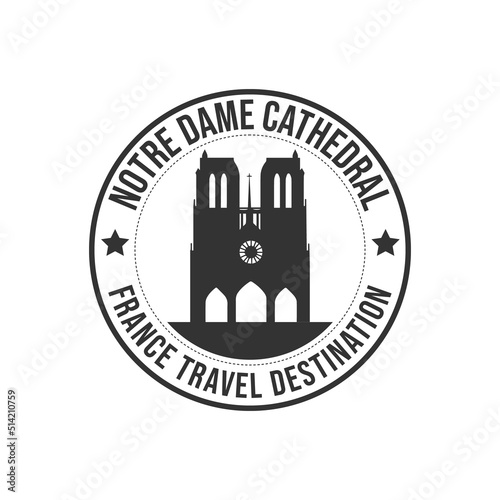 Badge rubber stamp Notre dame cathedral travel destination